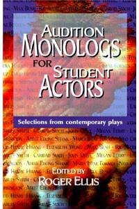 Audition Monologs for Student Actors--Volume 1