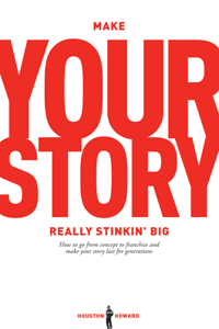 Make Your Story Really Stinkin' Big