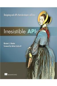 Irresistible APIs:Designing web APIs that developers will love