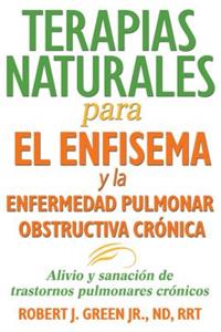 Terapias Naturales Para El Enfisema Y La Enfermedad Pulmonar Obstructiva Crónica