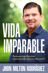 Vida Imparable / Unstoppable Life