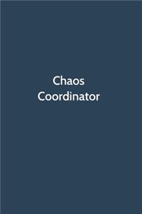 Chaos Coordinator: Office Gag Gift For Coworker, Funny Notebook 6x9 Lined 110 Pages, Sarcastic Joke Journal, Cool Humor Birthday Stuff, Ruled Unique Diary, Perfect Mot