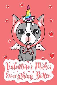 Valentine's Makes Everything Better: Cute Puppy Dog Kids Composition 8.5 by 11 Notebook Valentine Card Alternative