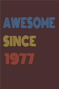 Awesome Since 1977: Retro Vintage 43th Birthday Old School Gift 1977 70s Style Journal 100 Pages, 6" x 9"(15.24 x 22.86 cm), Solt Cover, Matte Finish ( Birthday Themed 