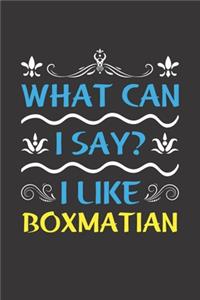 What Can I Say? I Like Boxmatian