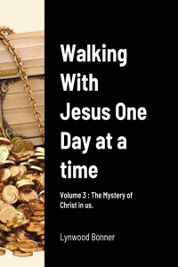 Walking With Jesus One Day at a time. Volume 3