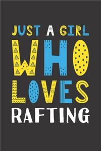 Just A Girl Who Loves Rafting