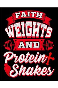 Faith Weights And Protein Shakes