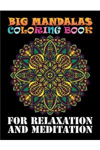 Big Mandalas Coloring Book For Relaxation And Meditation