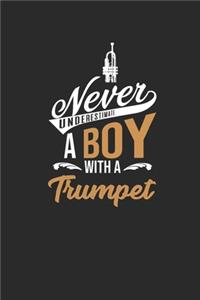 Never Underestimate A Boy With A Trumpet