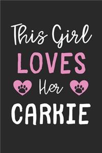This Girl Loves Her Carkie