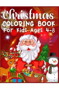 Christmas Coloring Book For Kids Ages 4-8: christmas coloring book for kids aged 4-8 Every image is printed on a single-sided page Best Christmas Gift for Kids