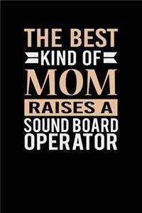 The Best Kind Of Mom Raises A Sound Board Operator