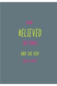 She Believed She Could and She Did