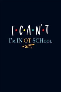 I Can't I'm In OT School