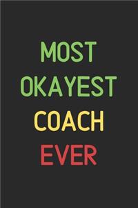 Most Okayest Coach Ever