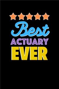 Best Actuary Evers Notebook - Actuary Funny Gift