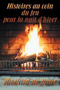 Histoires Au Coin Du Feu Pour La Nuit D'Hiver (French)