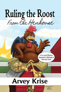 Ruling the Roost from the Hen House
