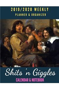 Shits 'n Giggles 2019 - 2020 Weekly Planner & Organizer