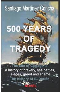 500 Years of Tragedy