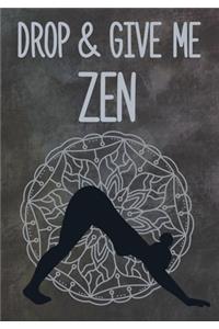 Drop and Give Me Zen