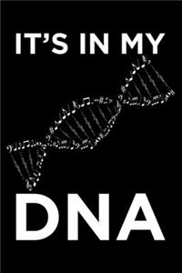 It's In My DNA