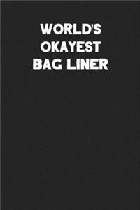 World's Okayest Bag Liner