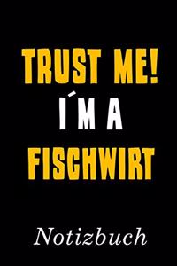 Trust Me I´m A Fischwirt Notizbuch