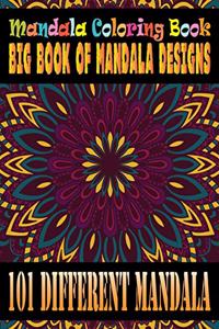 Mandala Coloring Book Big Book of Mandala Designs 101 Different Mandala