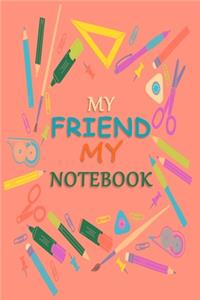 My Friend My Notebook