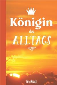 Königin des Alltags - Notizbuch - Journal