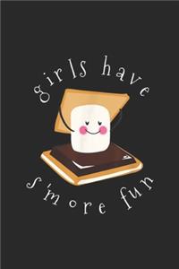 Girls Have S'more Fun