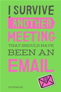 I Survived Another Meeting That Should Have Been An Email