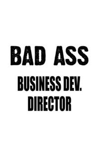 Bad Ass Business Dev. Director