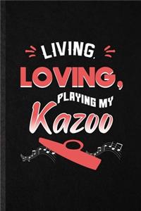 Living Loving Playing My Kazoo