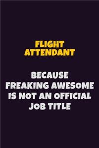 Flight Attendant, Because Freaking Awesome Is Not An Official Job Title