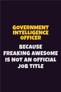 Government Intelligence Officer, Because Freaking Awesome Is Not An Official Job Title