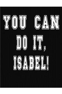 You Can Do It, Isabel!
