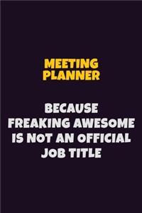 Meeting Planner, Because Freaking Awesome Is Not An Official Job Title