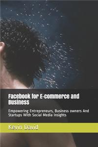 Facebook for E-commerce and Business