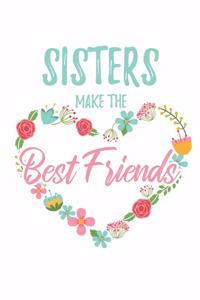 Sisters Make the Best Friends