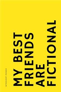 INTROVERT POWER My best friends are fictional