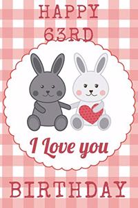 Happy 63rd I Love You Birthday