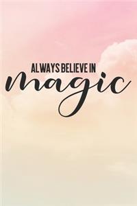 Always Believe In Magic