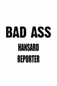 Bad Ass Hansard Reporter