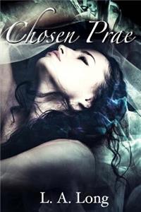 Chosen Prae