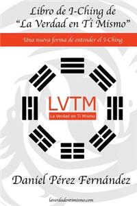 Libro de I-Ching de La Verdad en Ti Mismo