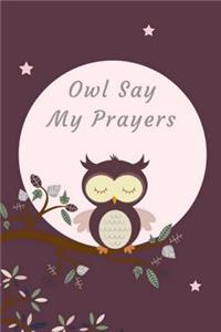 Owl Say My Prayers