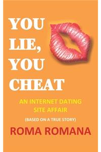 You Lie, You Cheat